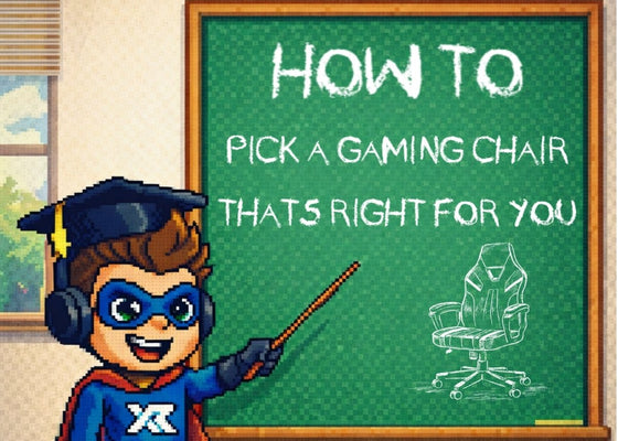 How To: Pick a Gaming Chair That's Right For You!